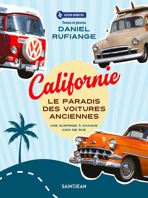 cover image of Californie, le paradis des voitures anciennes